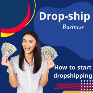 Dropshipping Business- How to Start Drop shipping- PLR Ebook