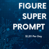 Six Figure Super Prompt