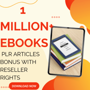 1 Million+ Ebooks + 1 Million PLR Articles Bonus with reseller rights