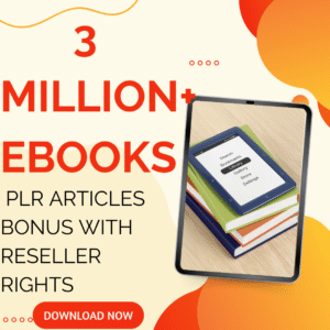 3 Million+ Ebooks + 3 Million PLR Articles Bonus with reseller rights